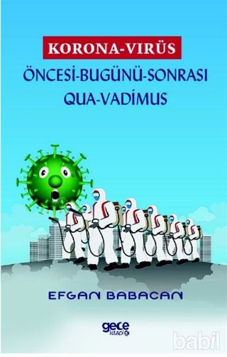 Korona Virüs Korona Virüs - Öncesi Bugünü Sonrası Qua-Vadimus