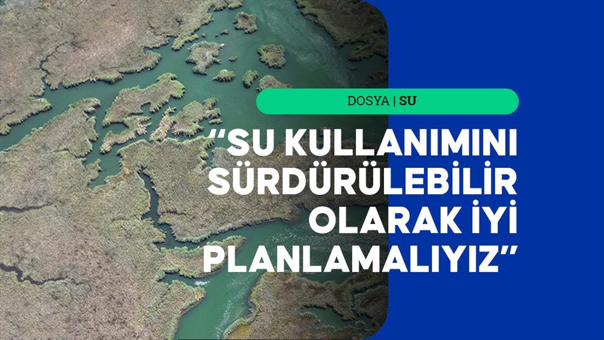 İSTANBUL (AA) – AA’nın “su” konusundaki dosya haberinin beşinci bölümünde