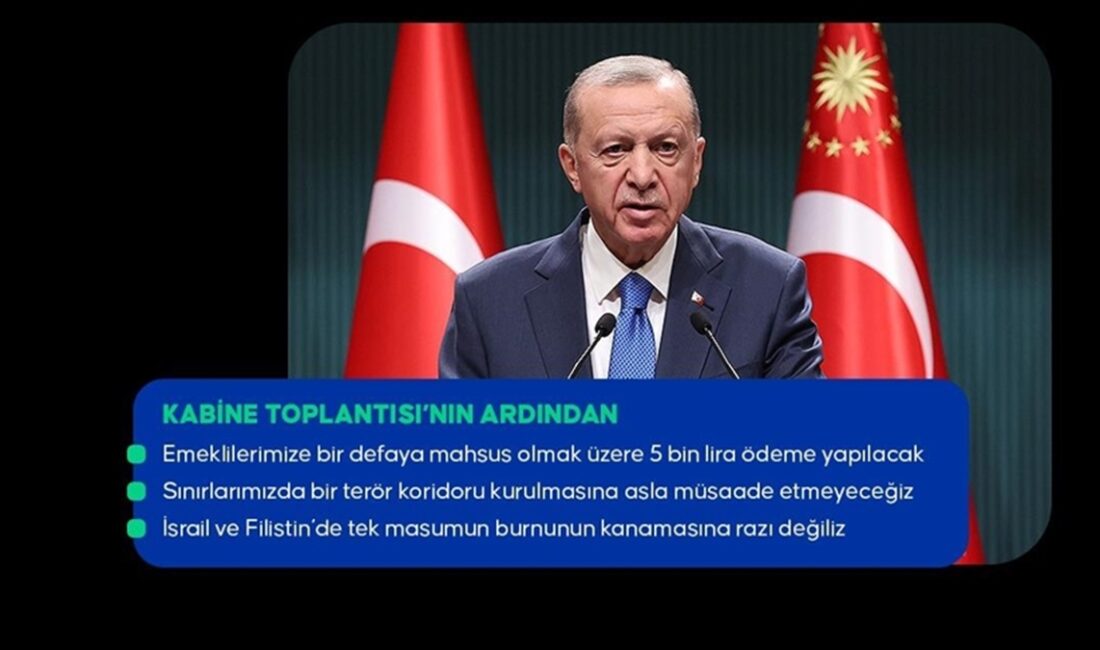 Cumhurbaşkanı Erdoğan, "Emeklilerimize bir defaya mahsus olmak üzere 5 bin