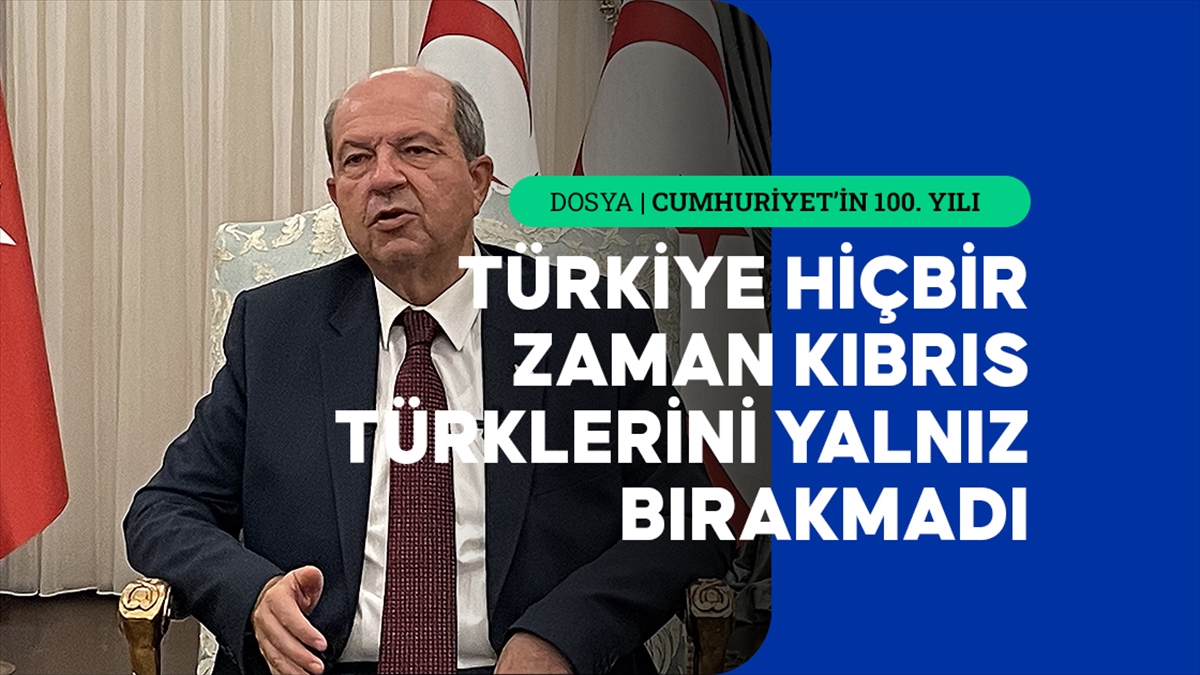 KKTC Cumhurbaşkanı Ersin Tatar, "Türkiye 1923'ten itibaren Kıbrıs'tan hiç ilgisini
