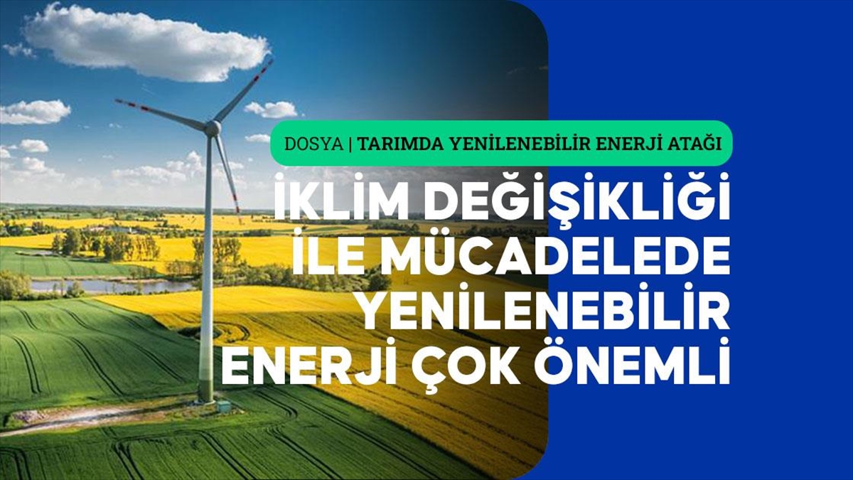 ANKARA (AA) – Bakan Yumaklı, Anadolu Ajansının (AA) “Tarımda Yenilenebilir