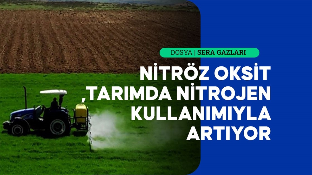 Uzmanlar, karbondioksit ile metandan sonra atmosferde en çok bulunan üçüncü