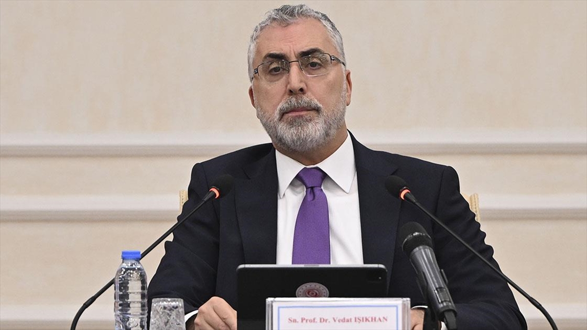 ANKARA (AA) – Çalışma ve Sosyal Güvenlik Bakanı Vedat Işıkhan,