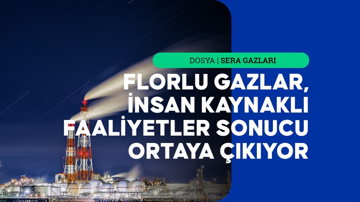Uzmanlar, küresel ısınmaya neden olan sera gazları arasında yer alan