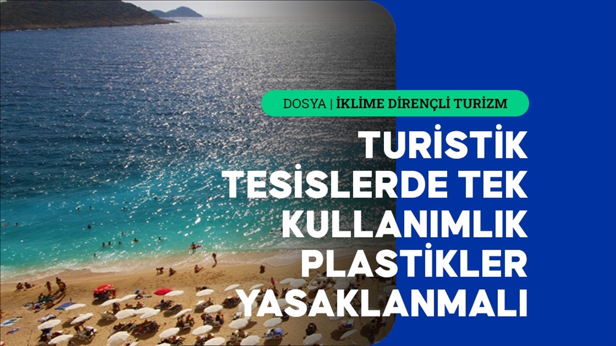 Uzmanlar, küresel ısınmanın denizlerdeki olumsuz etkilerinin turizm sektöründe sorunlara yol