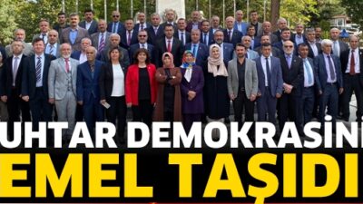 " …Muhtarlarımız, mahallelerde devletimizin ilk muhatap aldığı mercidir. Devlet adına