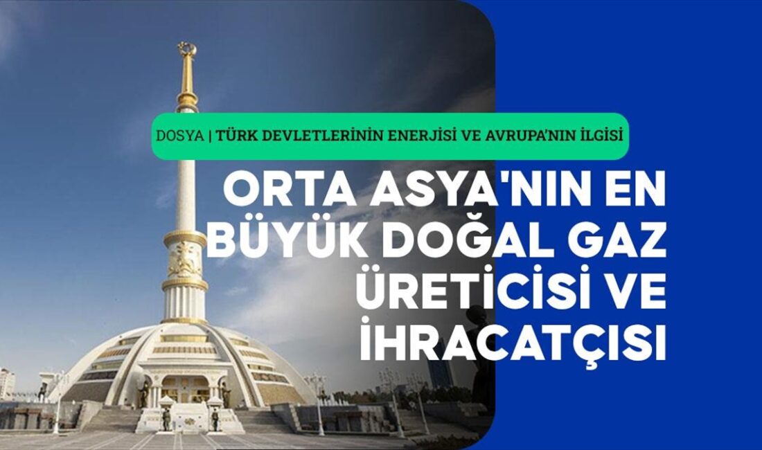 Orta Asya'nın en büyük doğal gaz üreticisi ve ihracatçısı Türkmenistan'a,