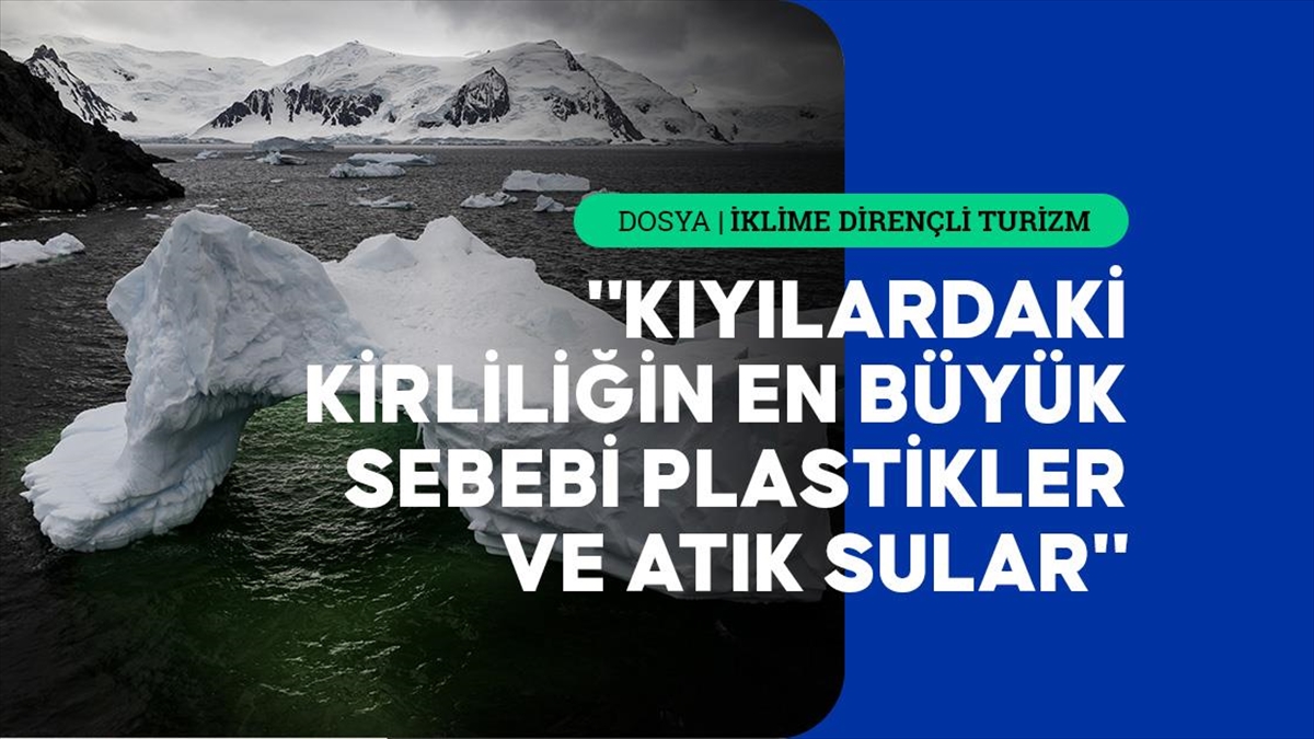 Uzmanlar artan turizm faaliyetlerinin, kirlilik başta olmak üzere çevreye verdiği
