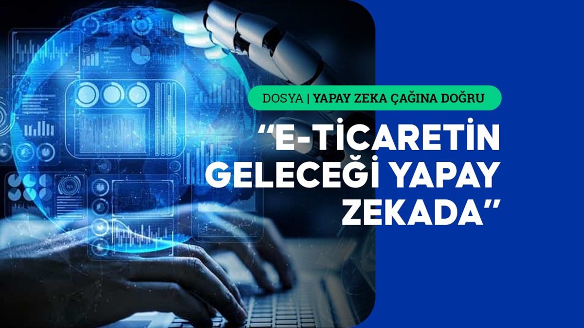 Yapay zeka tabanlı sohbet robotları e-ticarette memnuniyeti artırıyor