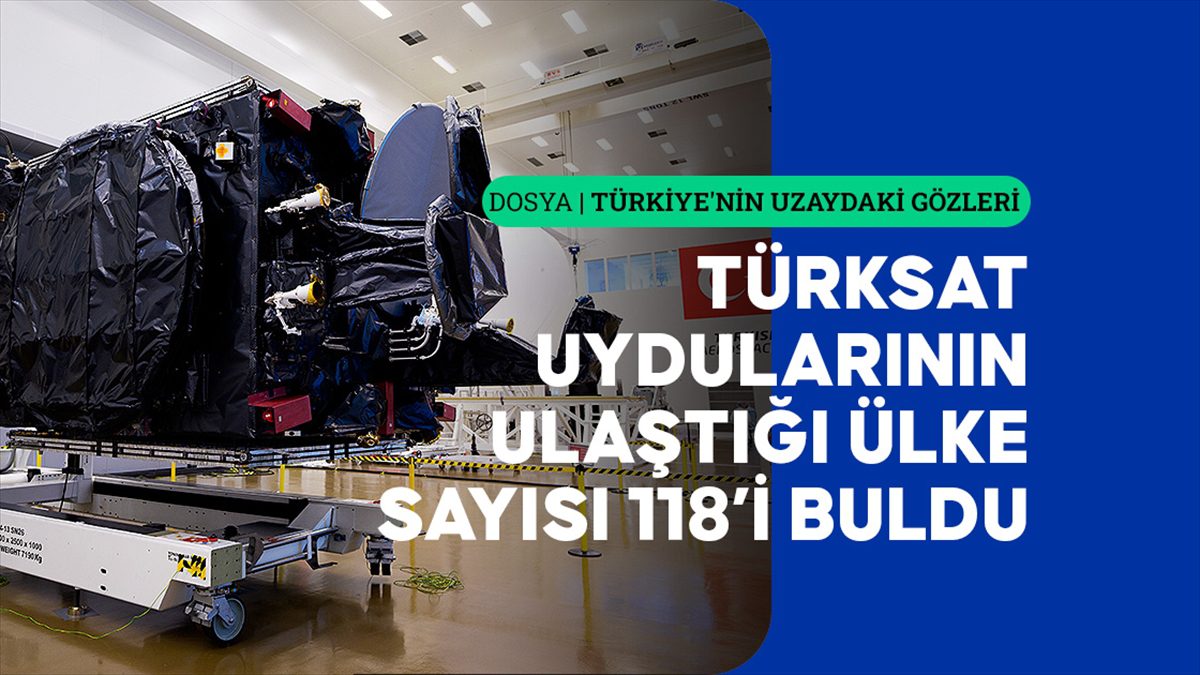 Türksat uydularıyla halen 3,5 milyar nüfusa ulaşılırken Türksat 6A ile