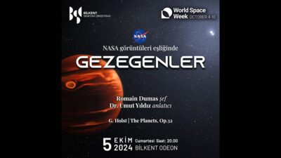 Bilkent Senfoni Orkestrası'nca Dünya Uzay Haftası kapsamında NASA'dan Türkiye'ye gelen