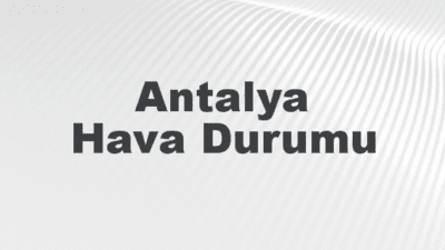 Meteoroloji Genel Müdürlüğü'nden alınan bilgilere göre Antalya için 5 günlük
