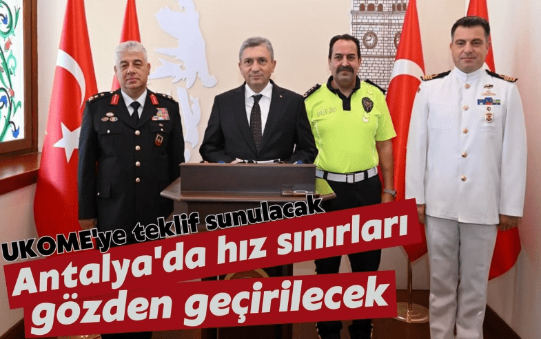 Antalya Valisi Şahin, Antalya'da hız sınırlarına yönelik yeni bir girişimde