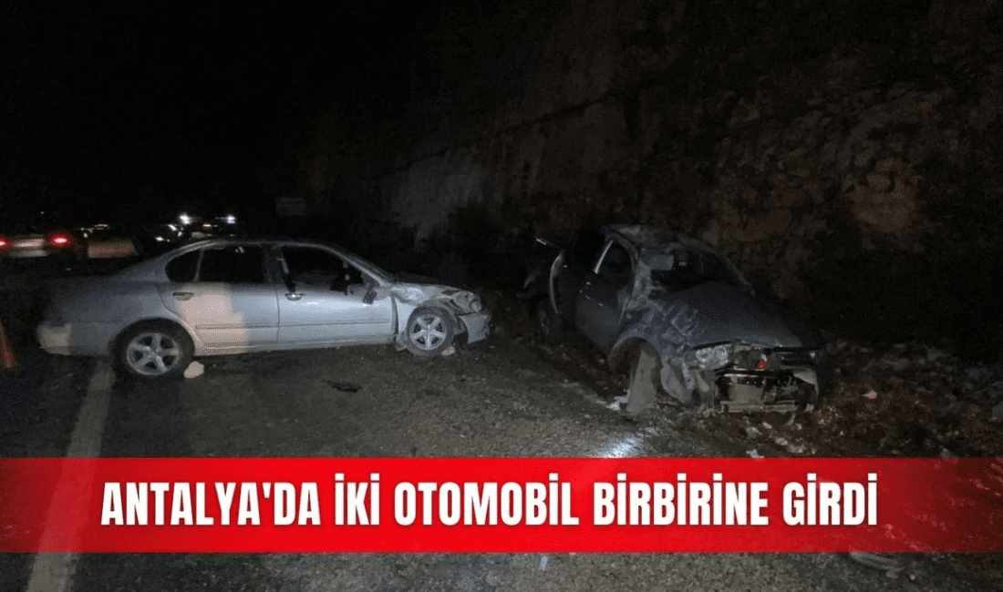 Antalya Turunçova-Elmalı yolu üzerinde iki otomobilin çarpışması sonucu meydana gelen