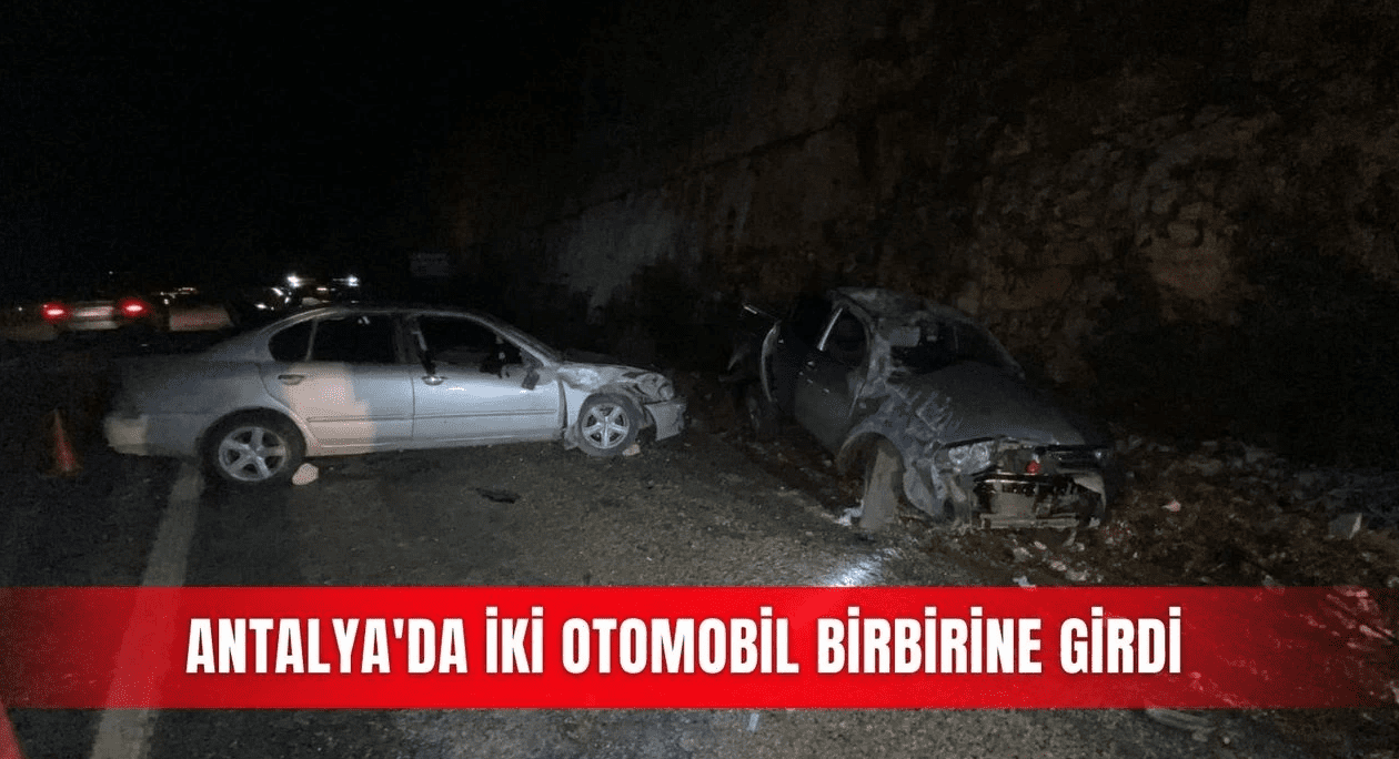Antalya Turunçova-Elmalı yolu üzerinde iki otomobilin çarpışması sonucu meydana gelen