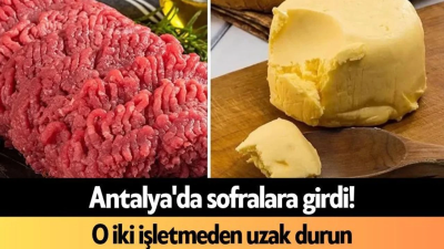 Tarım ve Orman Bakanlığı’nın taklit ve tağşiş listesinde Antalya’dan Kepez