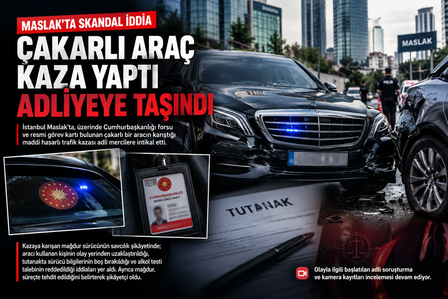 Maslak’ta Cumhurbaşkanlığı forsu ve resmi görev kartı bulunduğu belirtilen çakarlı