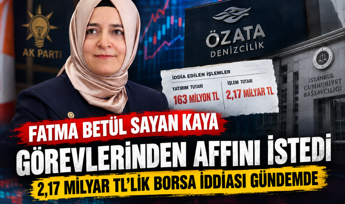 Fatma Betül Sayan Kaya Görevlerinden Affını İstedi: 2,17 Milyar TL’lik Borsa İddiası Gündemde AK Parti Genel Başkan Yardımcısı Fatma Betül Sayan Kaya, kendisi