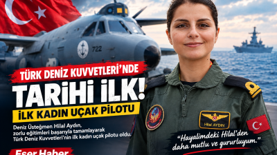 Babasının izinden giderek çocukluk hayalini gerçekleştiren Deniz Üsteğmen Hilal Aydın,