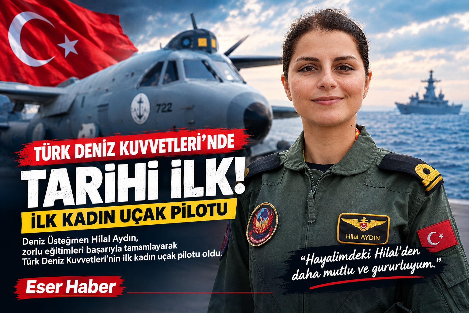 Babasının izinden giderek çocukluk hayalini gerçekleştiren Deniz Üsteğmen Hilal Aydın,