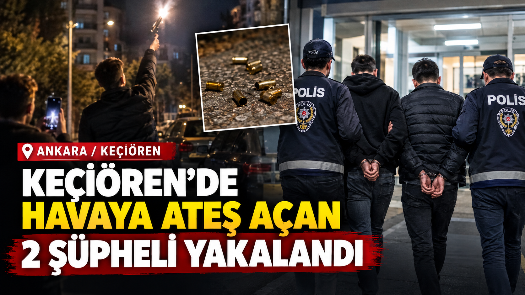 Ankara’nın Keçiören ilçesinde gece saatlerinde sokakta havaya ateş açan ve