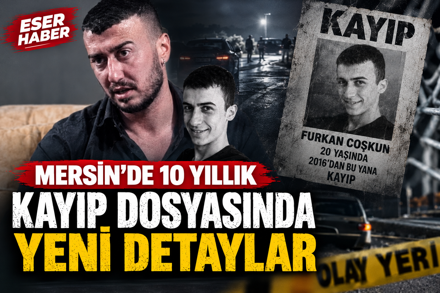 Mersin’de 2016 yılında kaybolan 20 yaşındaki Furkan Coşkun’un dosyası, sosyal
