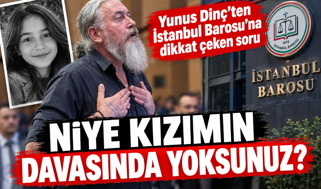 2025 yılında 14 yaşındaki kızı Işıl Öykü Dinç’i kaybeden Yunus